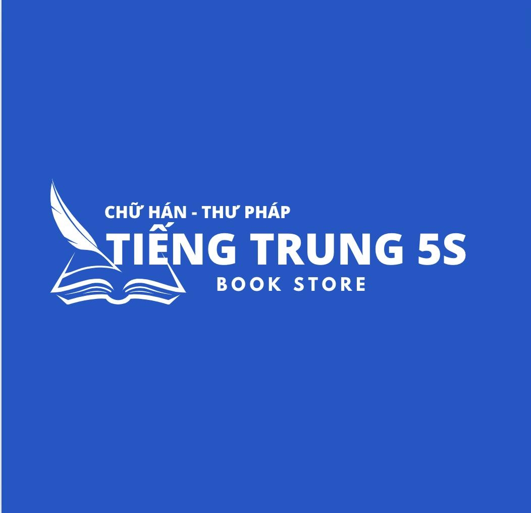 Tiếng Trung 5S - Chữ hán & Thư pháp