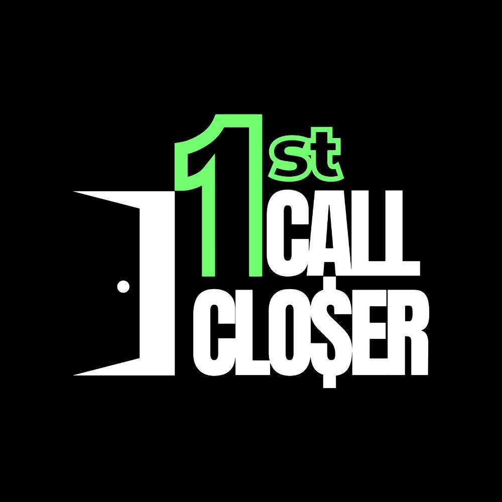 1st Call Closer