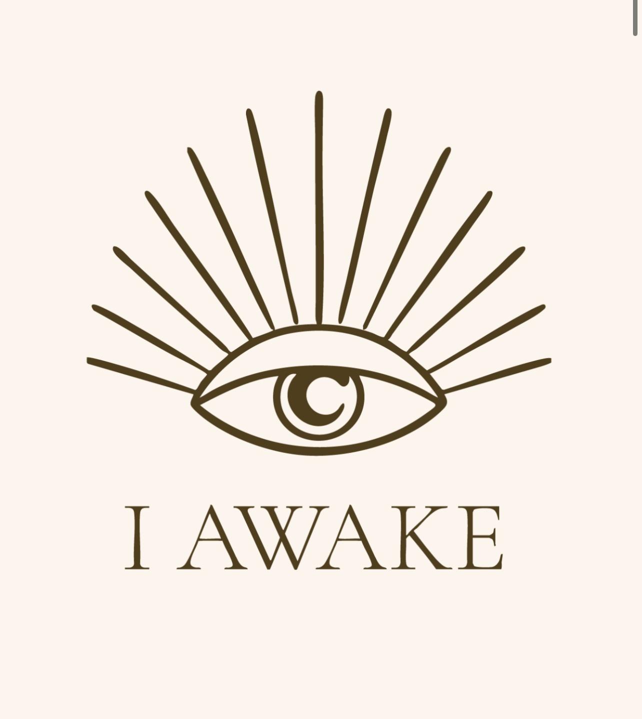 I AWAKE