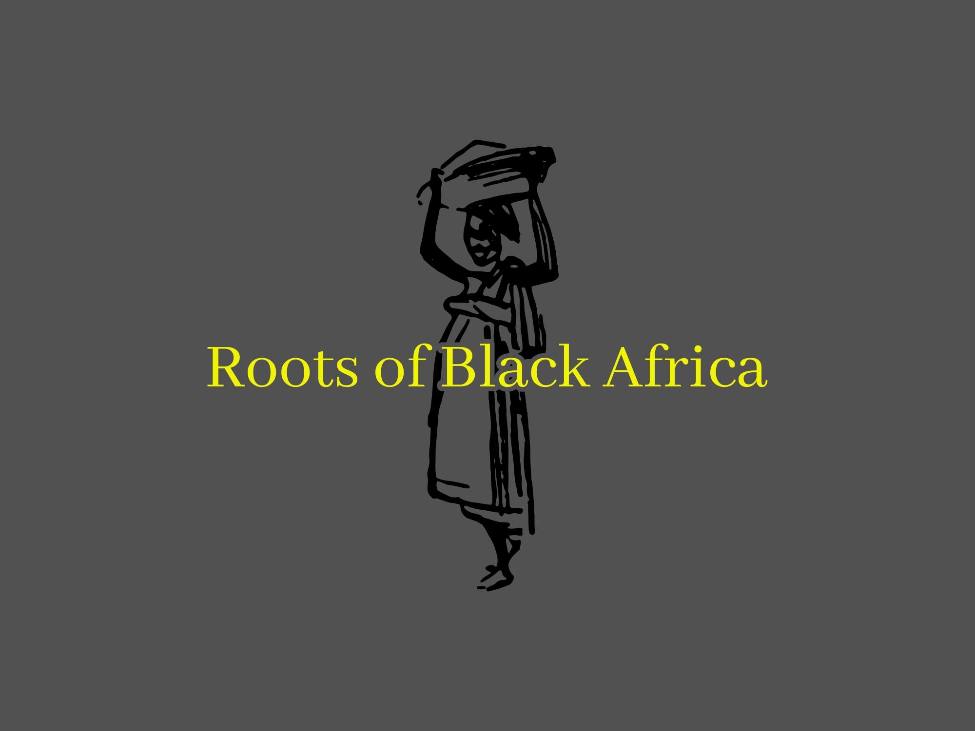 Roots of Black Africa