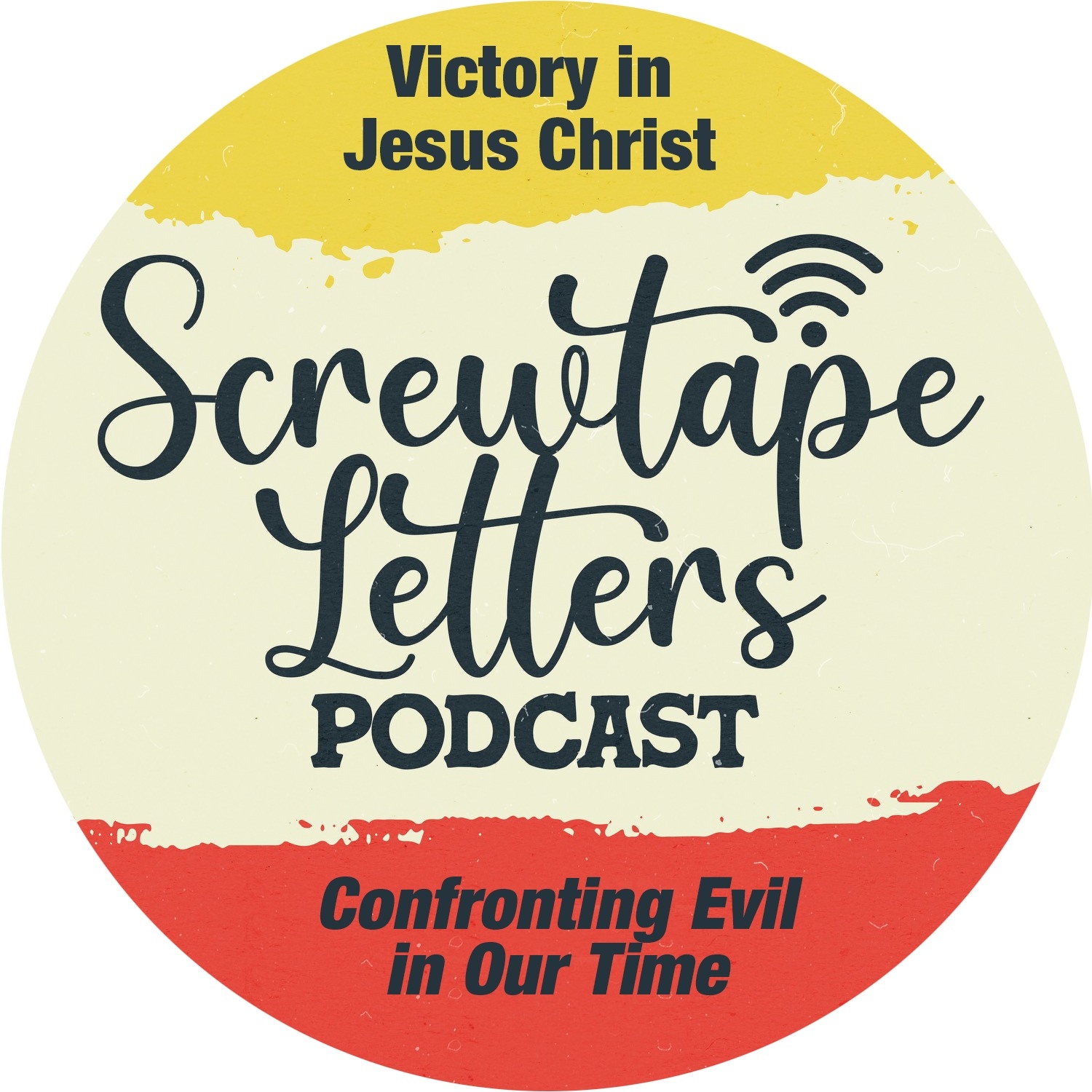 Victory in Christ. Screwtape Letters Podcast - Confronting Evil in Our Time