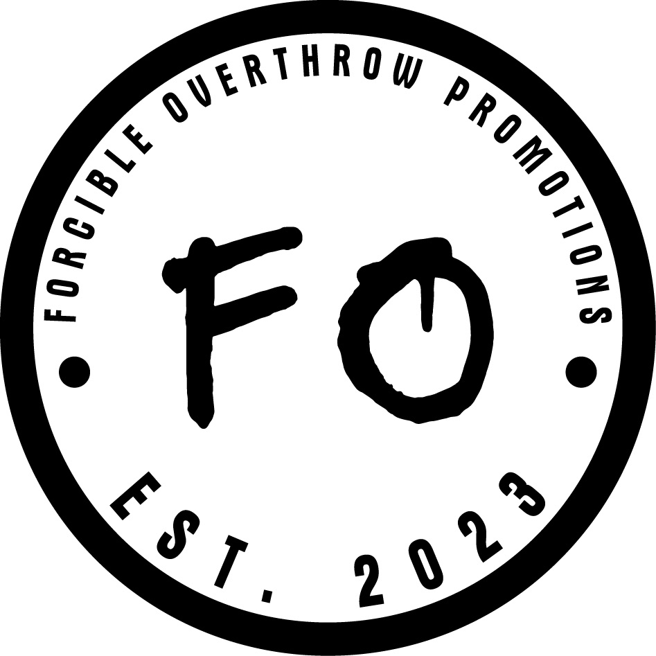 Forcible Overthrow Promotions | Buffalo NY