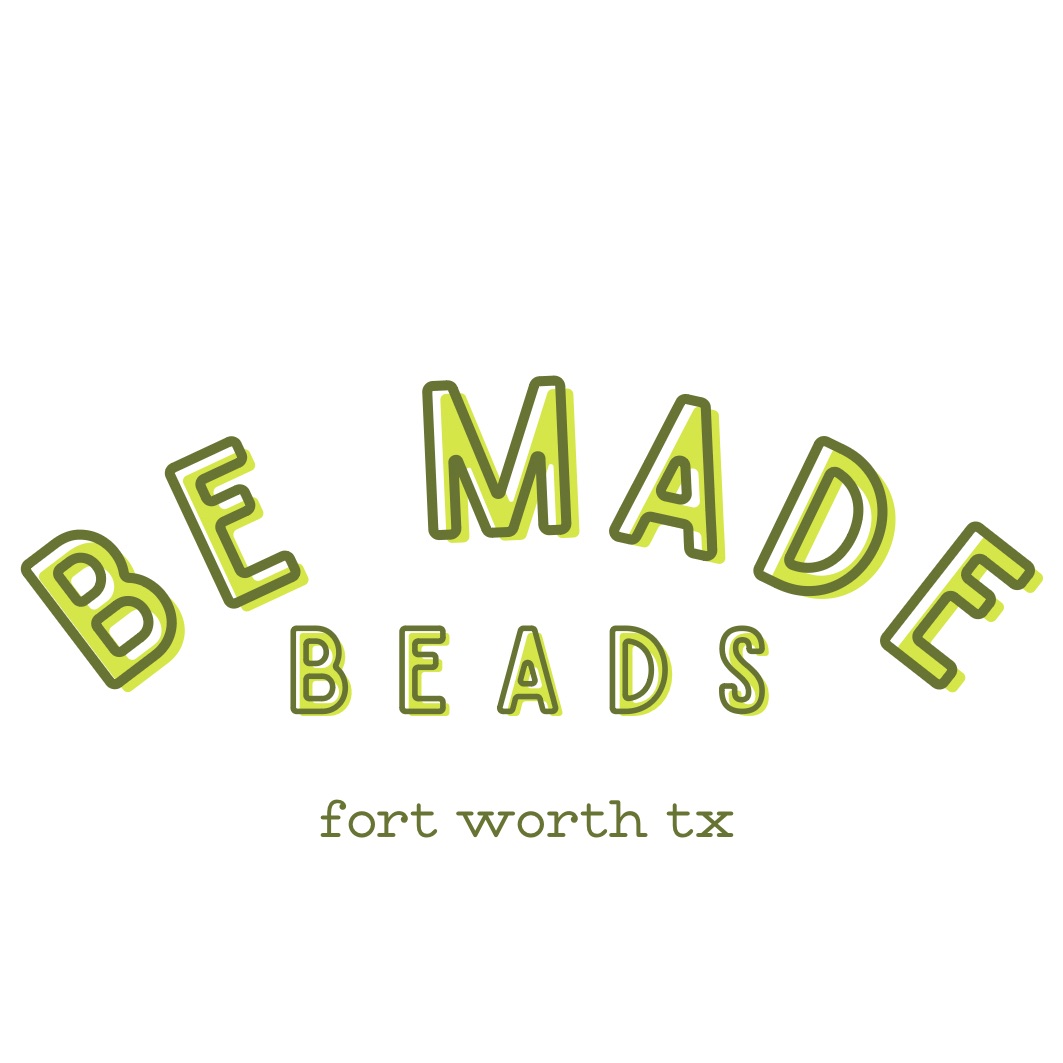 Be Made Beads | Fort Worth TX