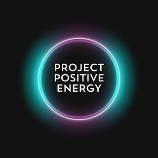 Project Positive Energy