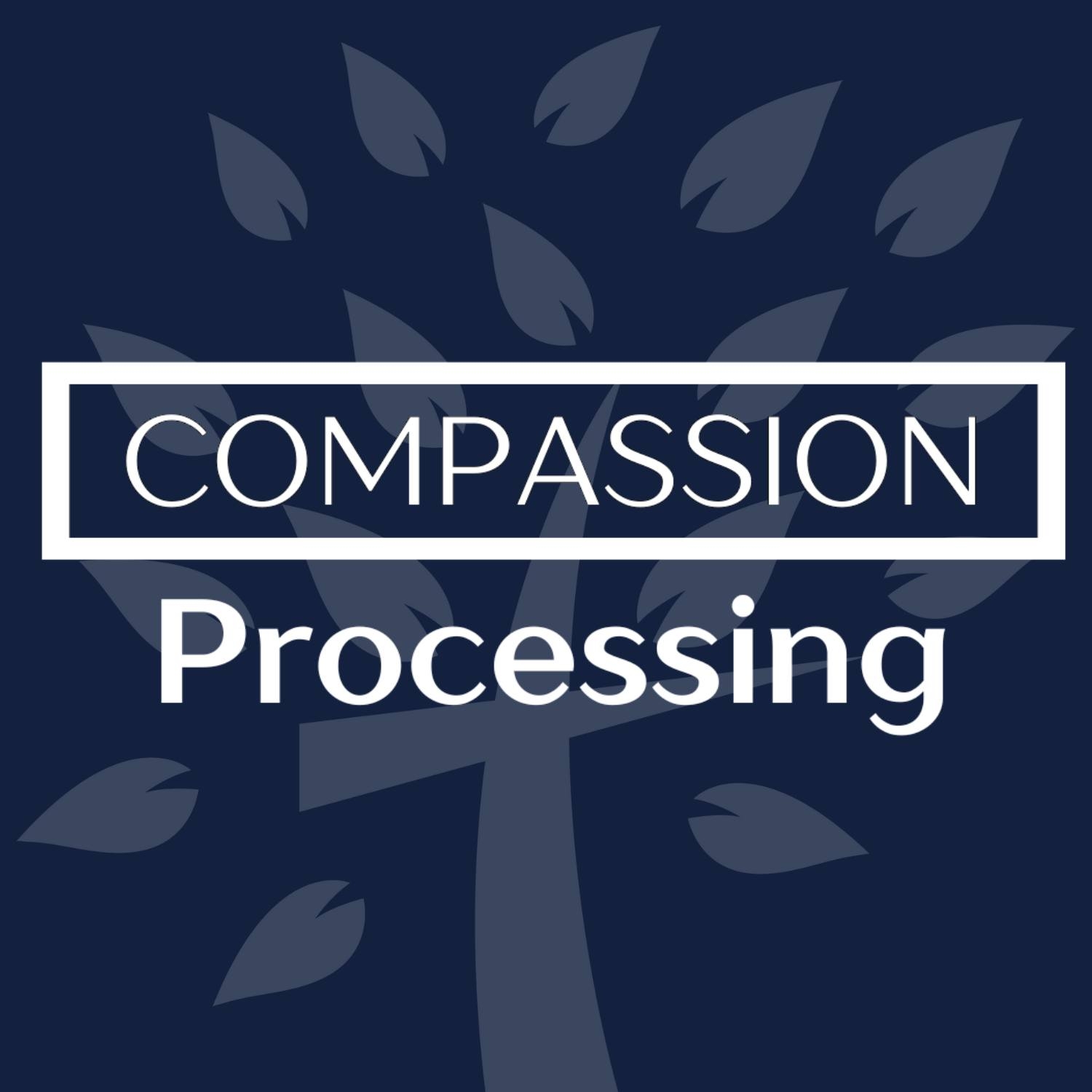 Compassion Processing