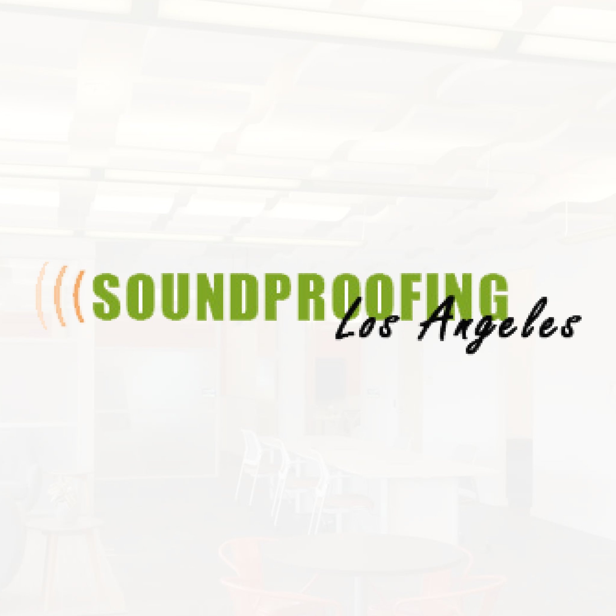 Soundproofing Los Angeles | Bell CA