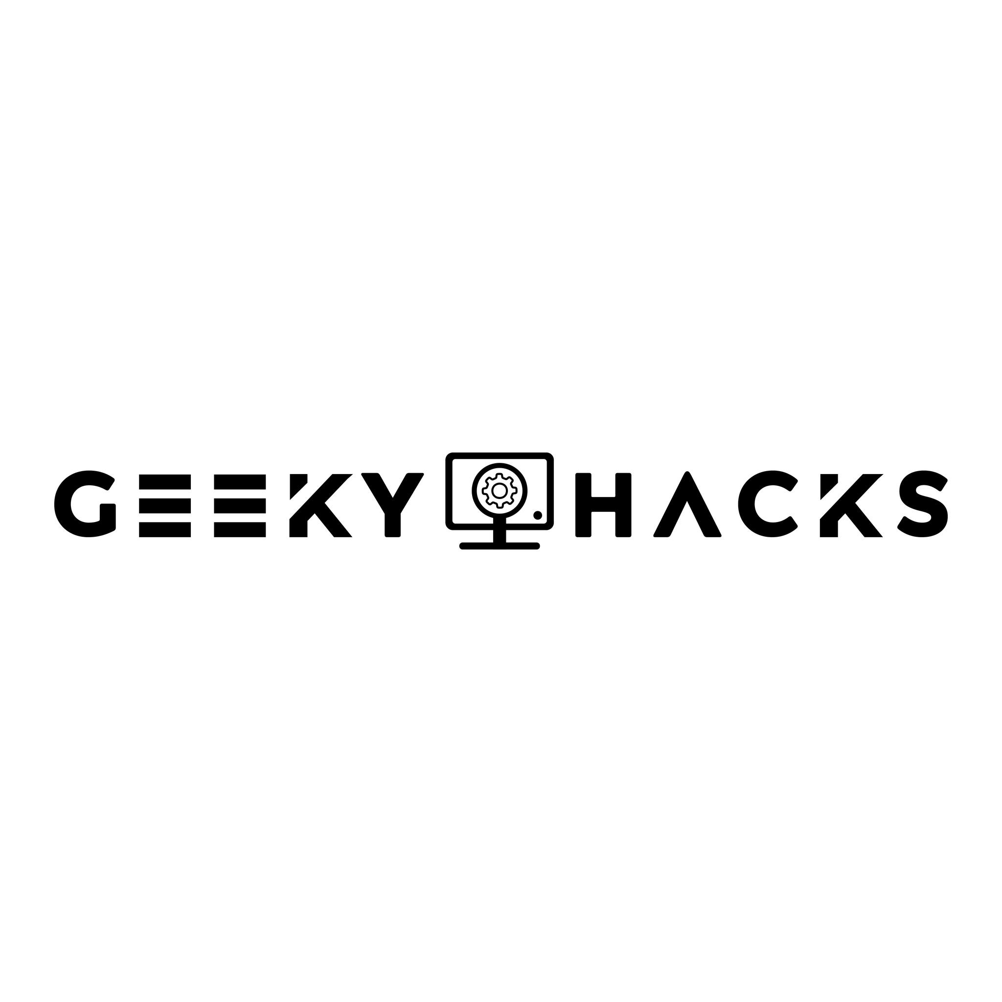 Geeky Hacks