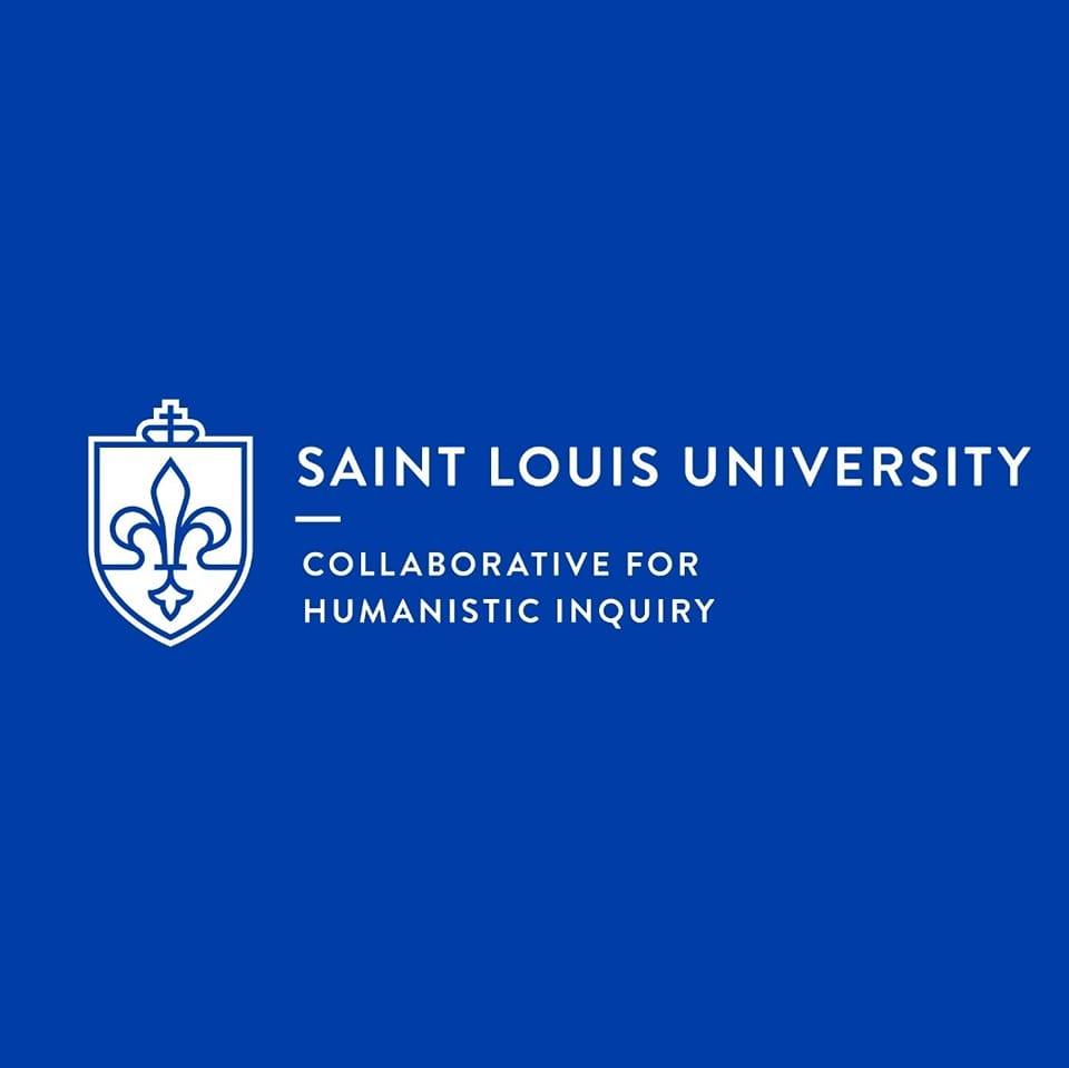 The Collaborative for Humanistic Inquiry at Saint Louis University | St ...