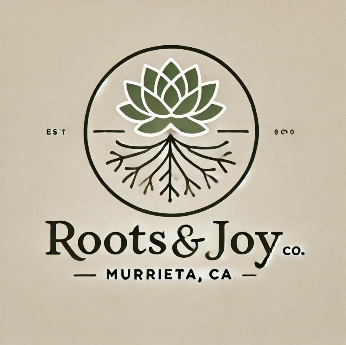 Roots & Joy Co. | Murrieta CA