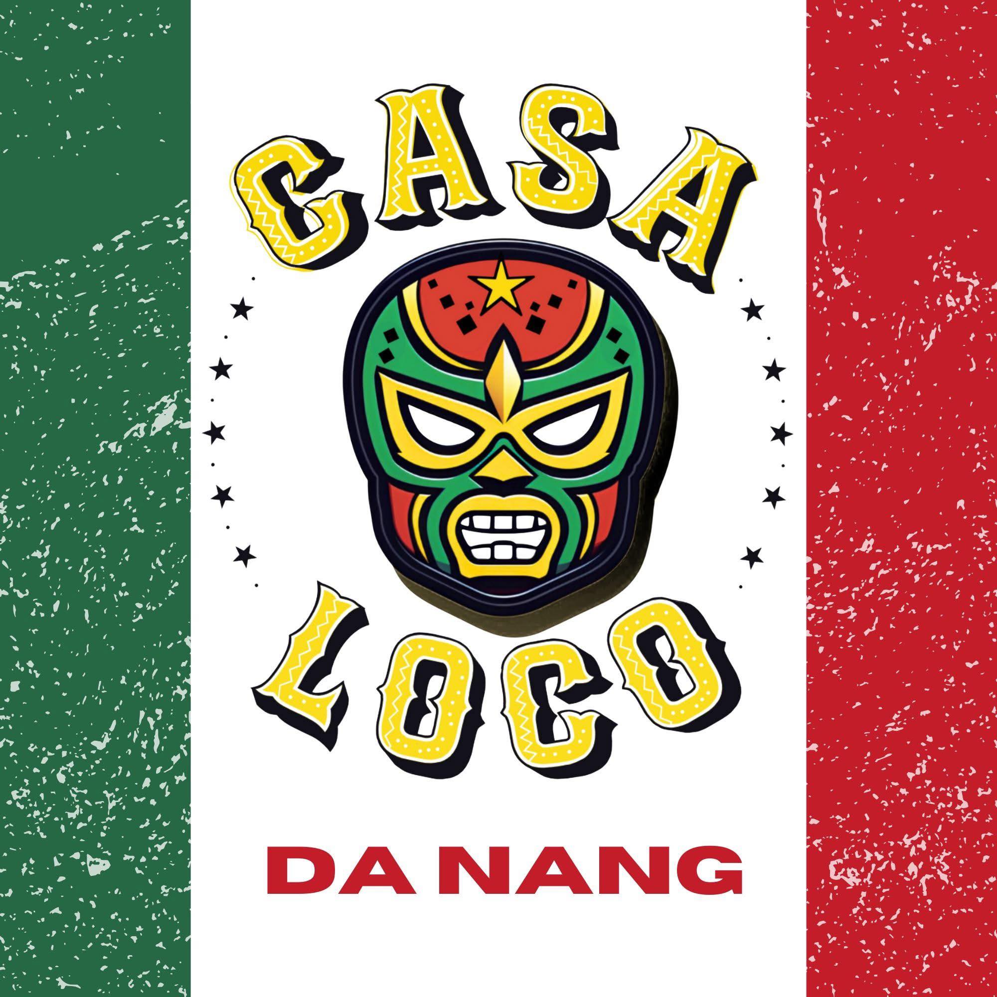 Casa Loco Da Nang - Mexican Restaurant | Da Nang