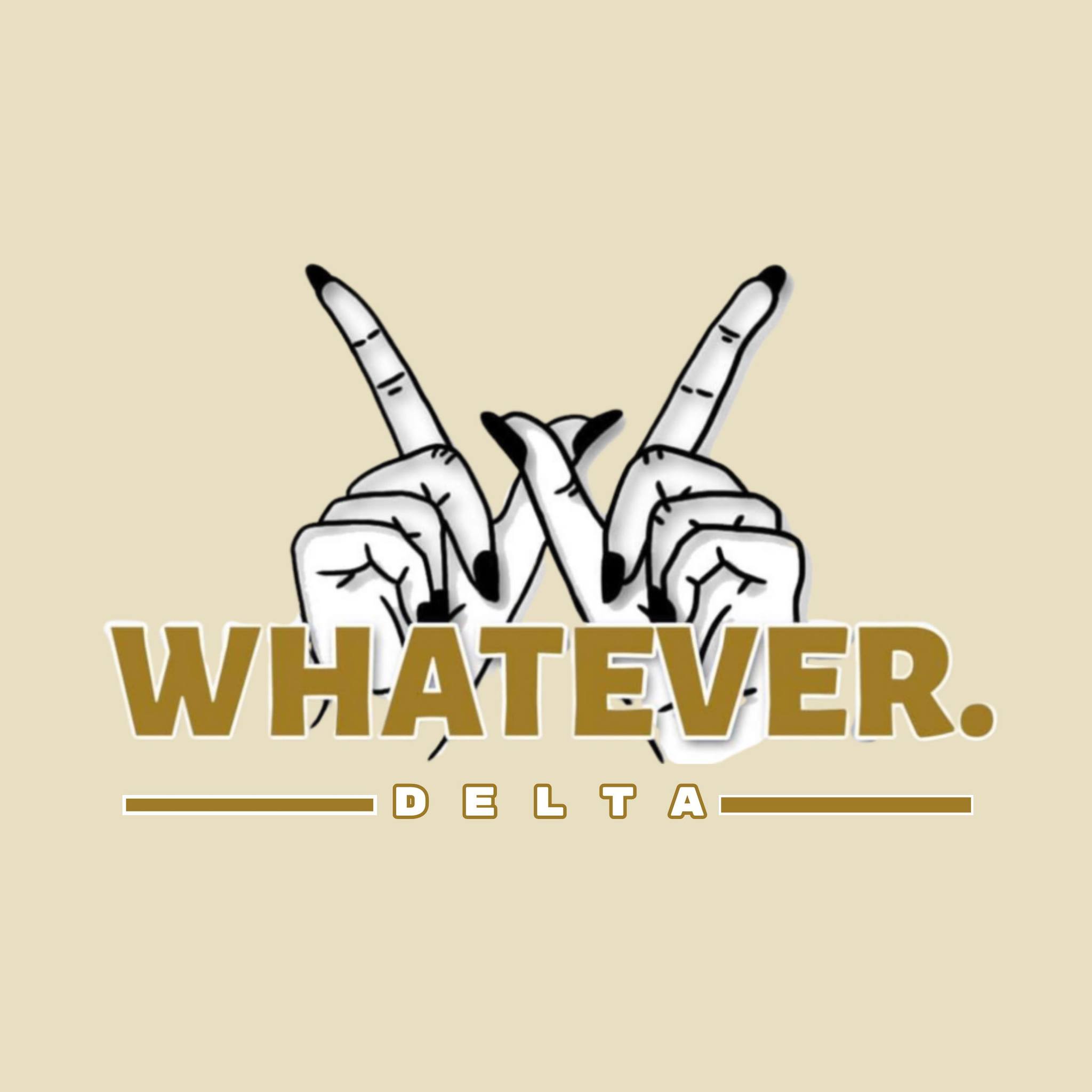 Whatever. Delta | Davao City