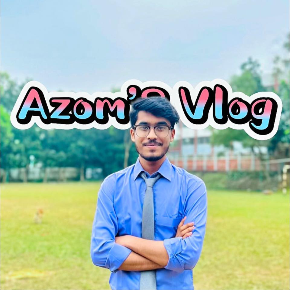Azom's Vlog | Chittagong