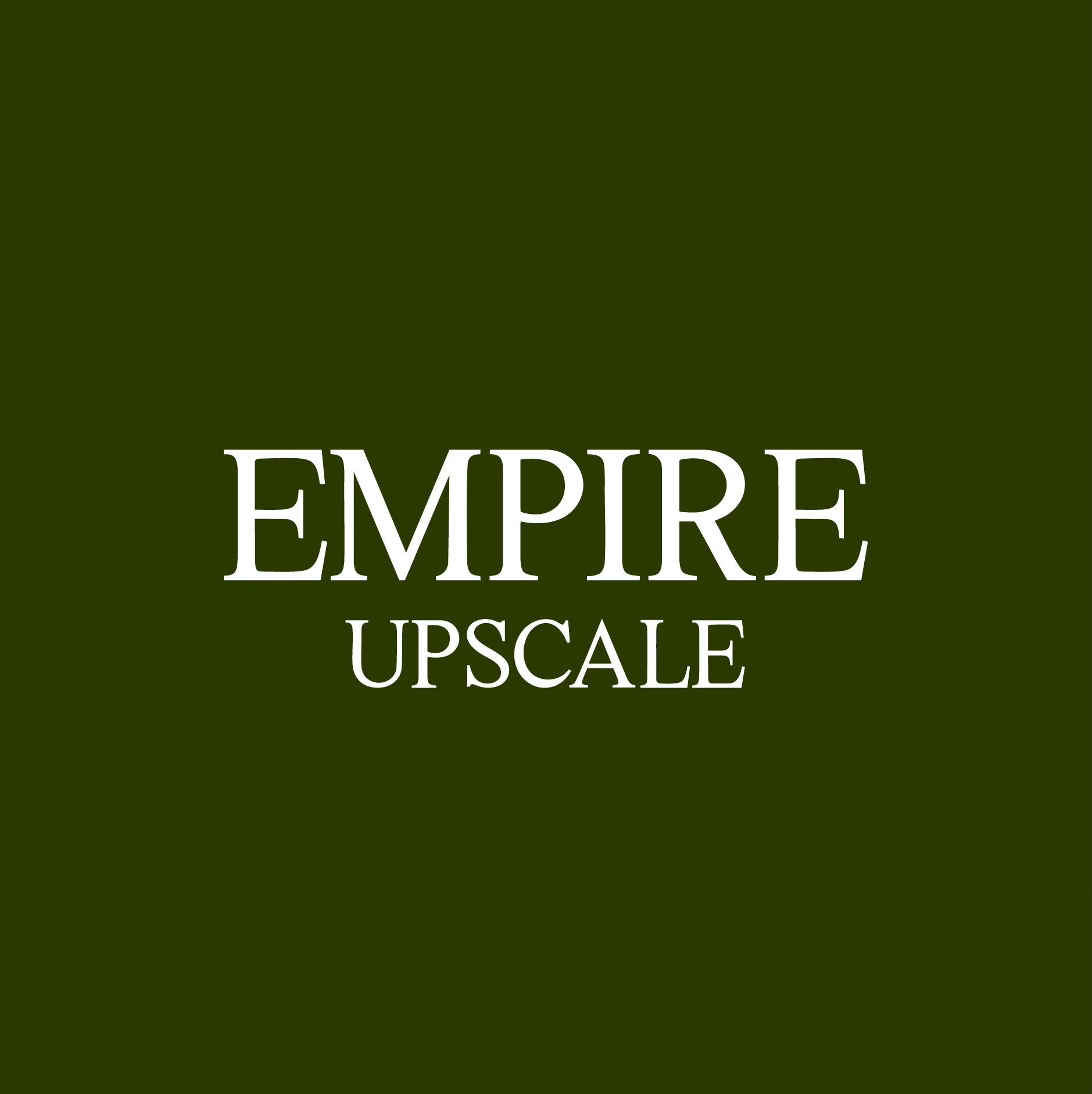 Empire Upscale