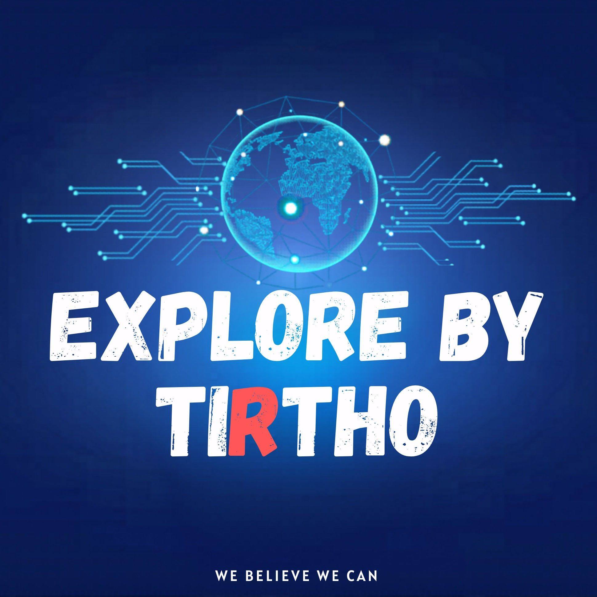 Explore by Tirtho