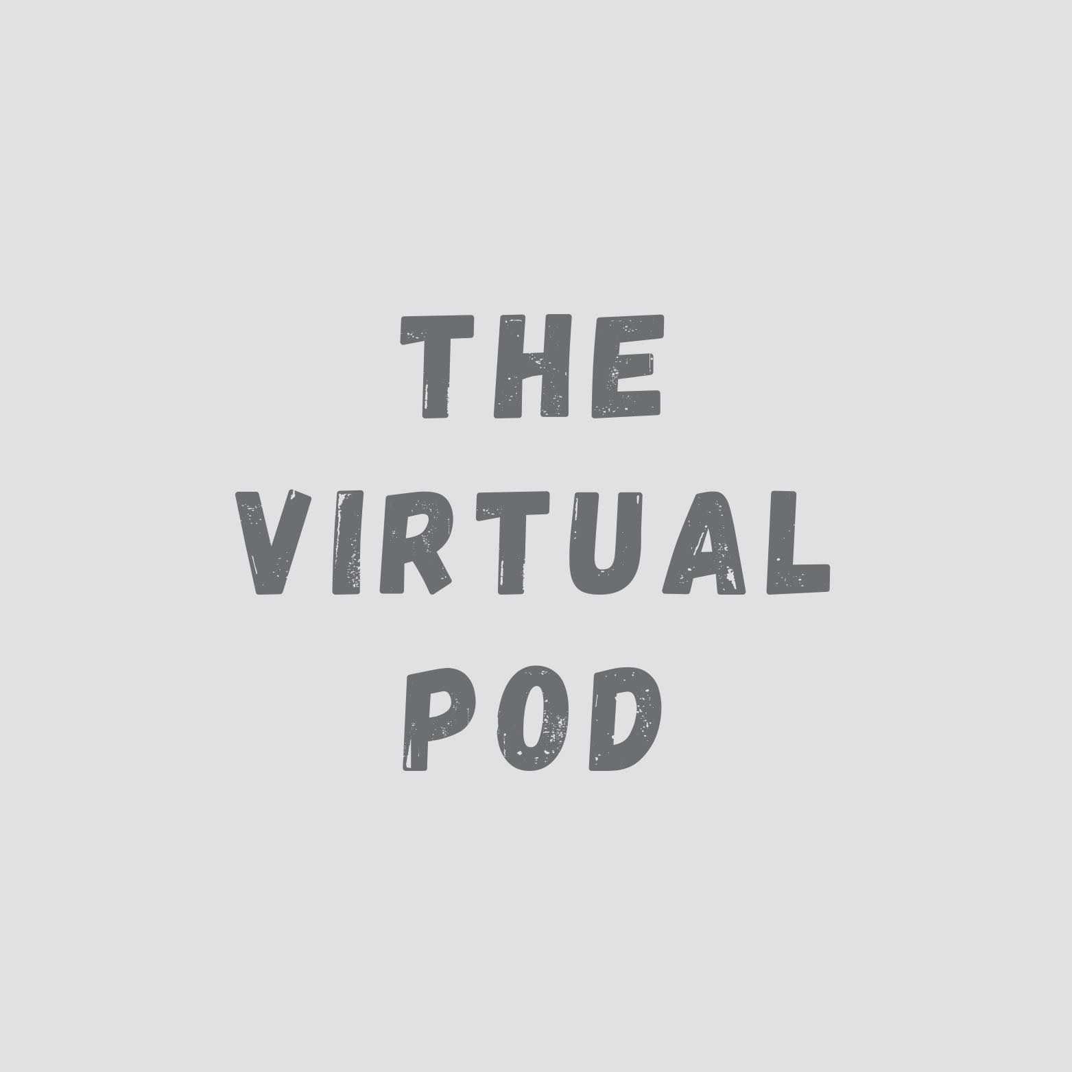 The Virtual Pod
