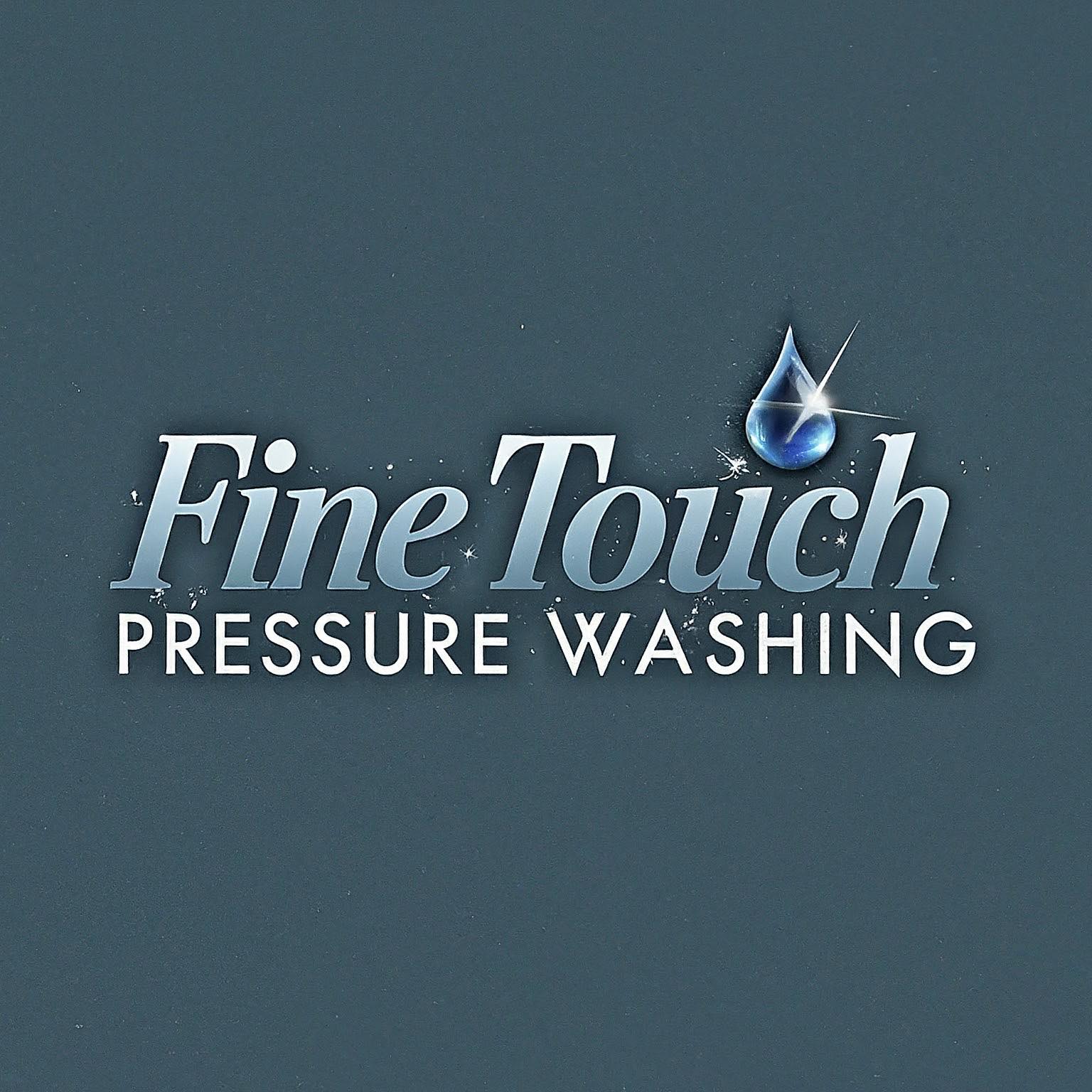 Fine Touch Pressure Washing, LLC