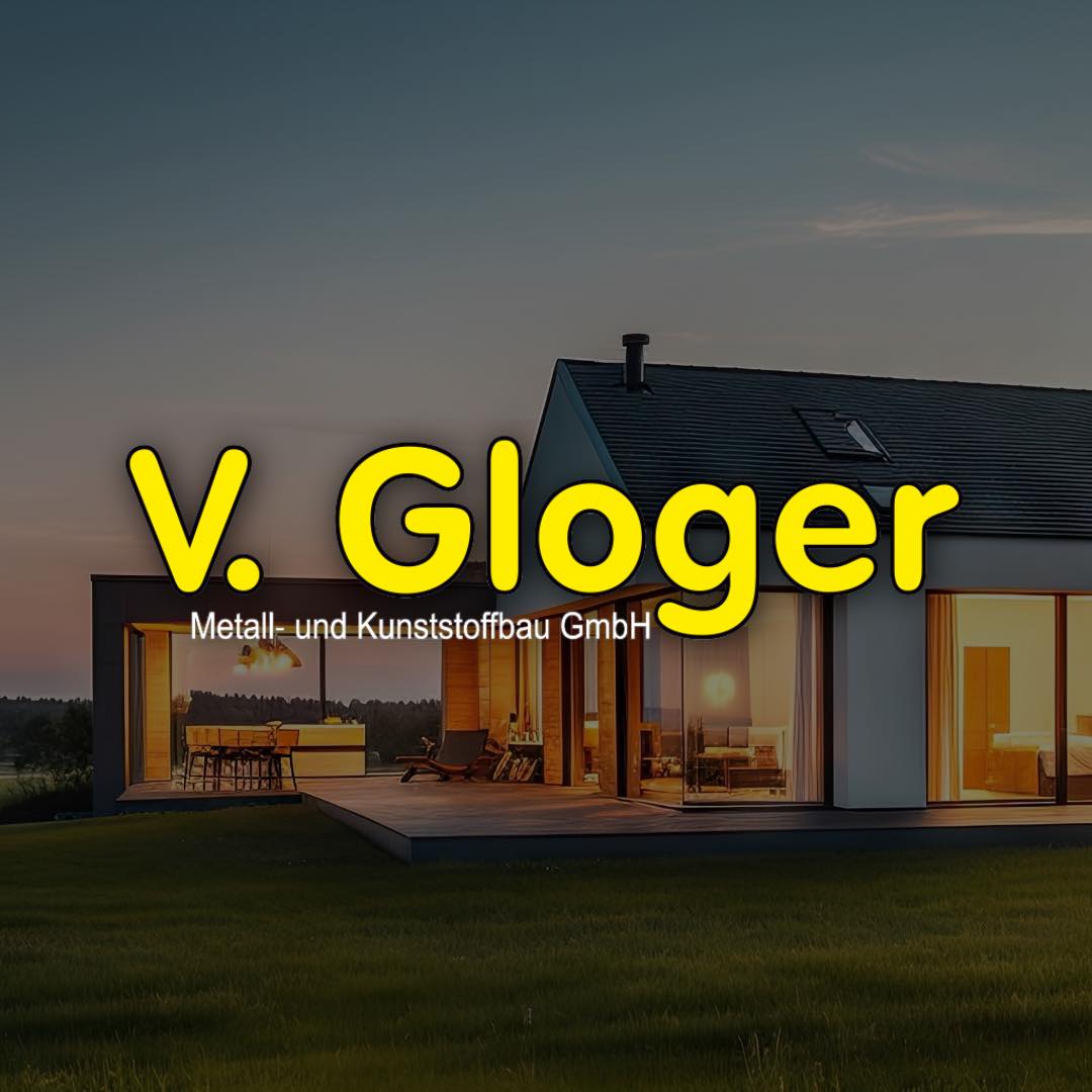 V. Gloger Metall- und Kunststoffbau GmbH | Sommersdorf