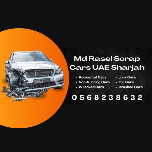 Md Rasel Scrap Cars UAE Sharjah | Dubai