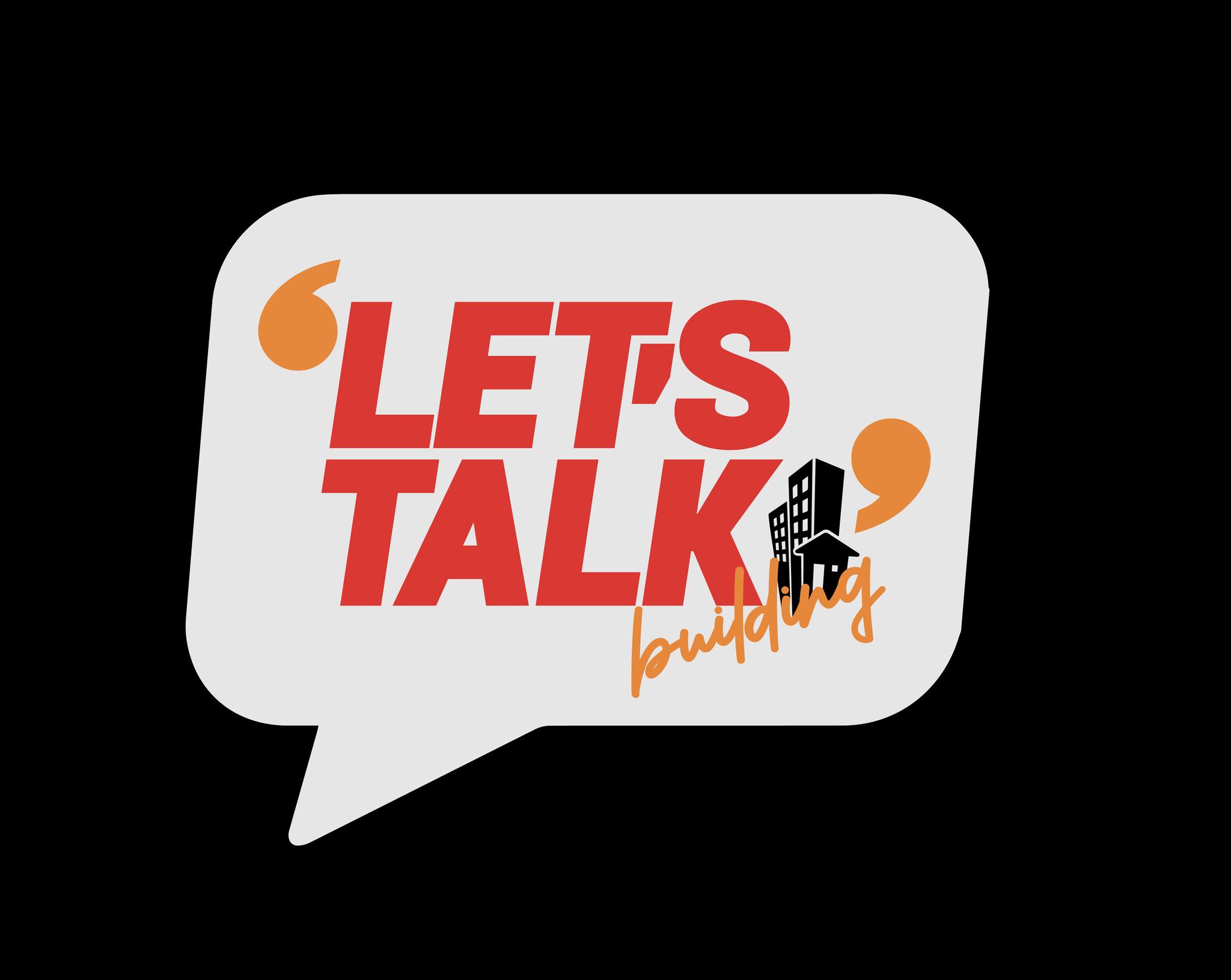 Let's Talk Building