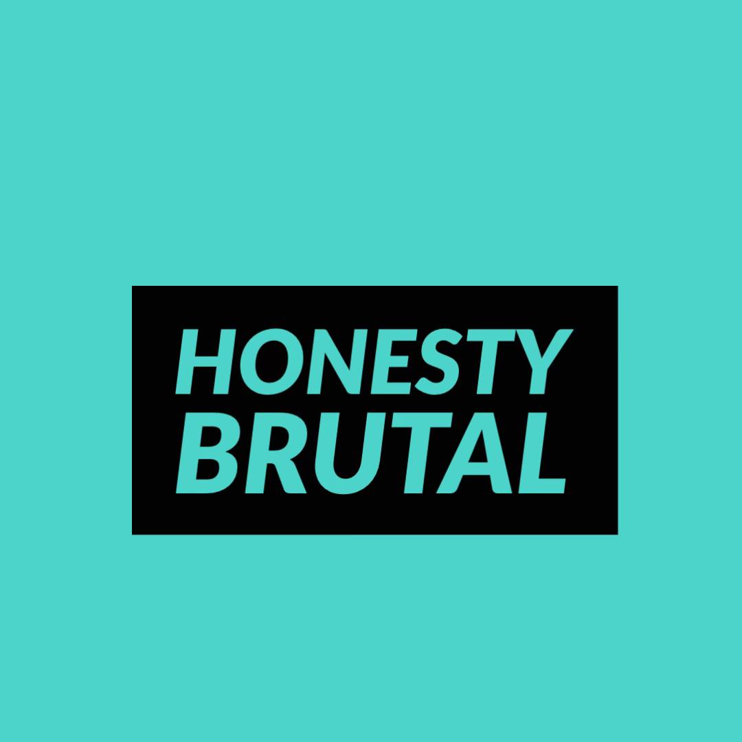 Honesty Brutal | New York NY