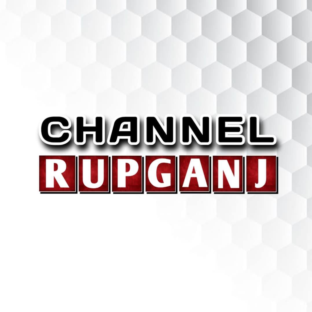 Channel Rupganj