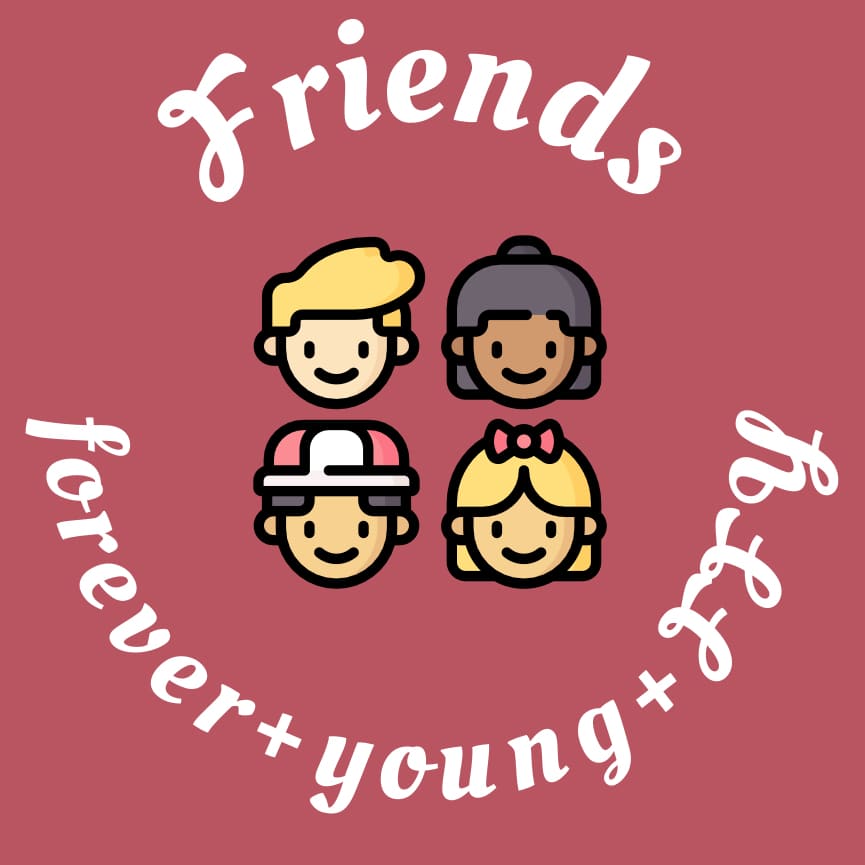 Friends Forever Young FFY