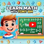 Learn Math with Tony BM
