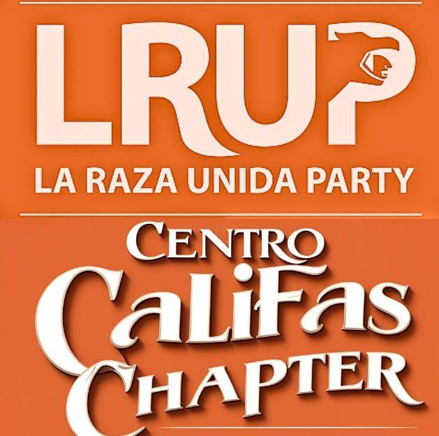 El Partido Nacíonal de La Raza Unida - Centro Califas Chapter | Fresno CA