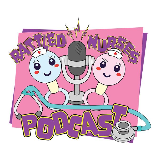 Rattled Nurses Podcast