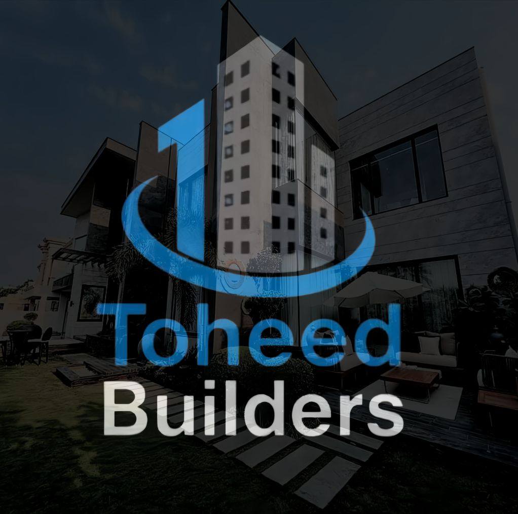 Toheed Builders | Lahore