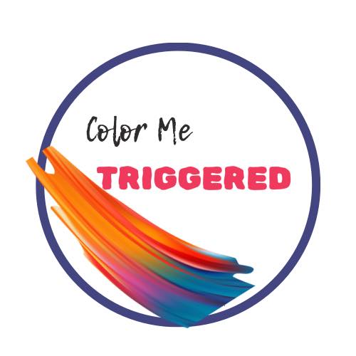 Color Me Triggered