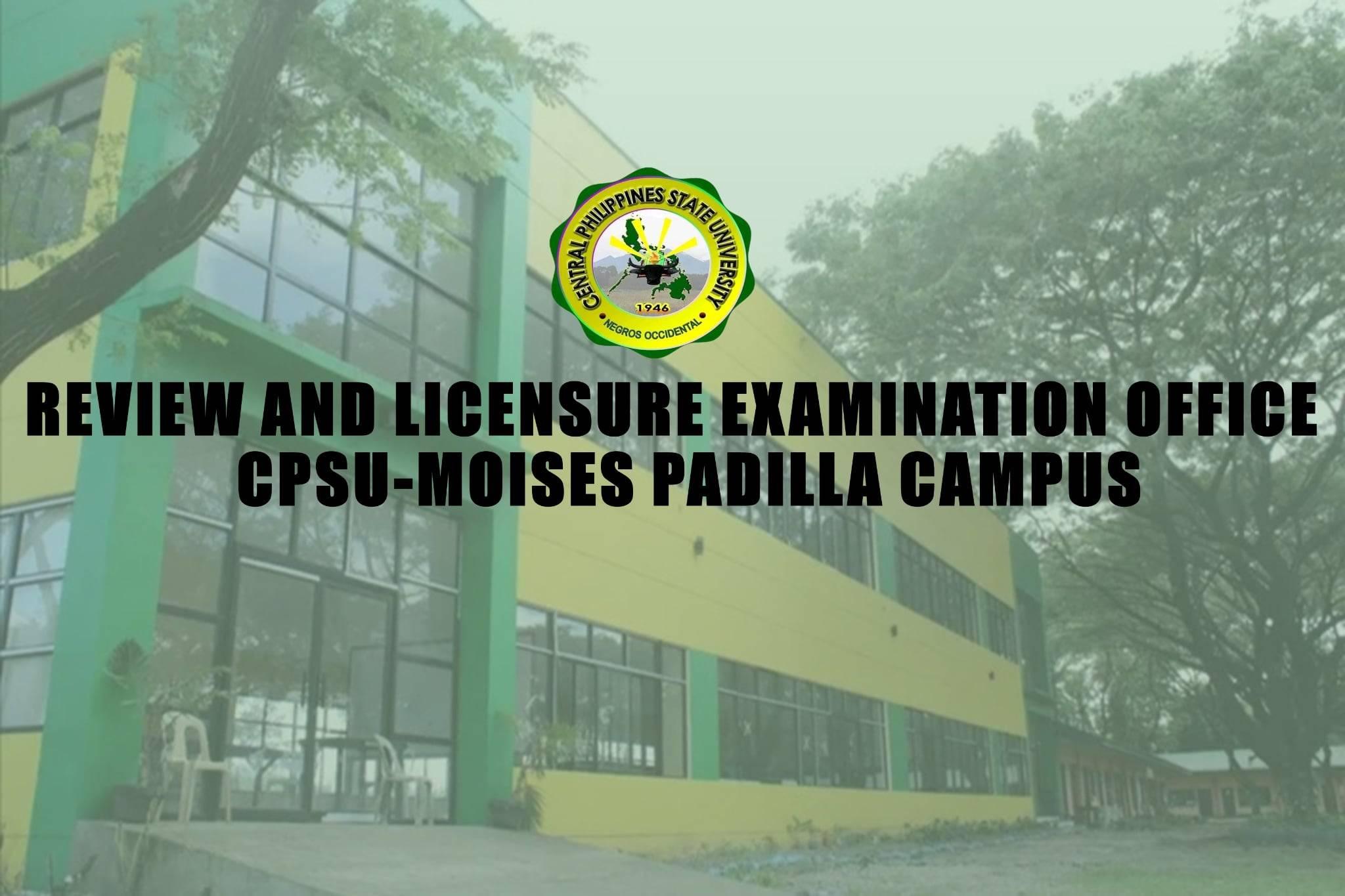 Review and Licensure Examination Office-CPSU Moises Padilla Campus