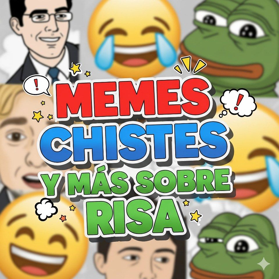 Memes chistes y mas sobre risa