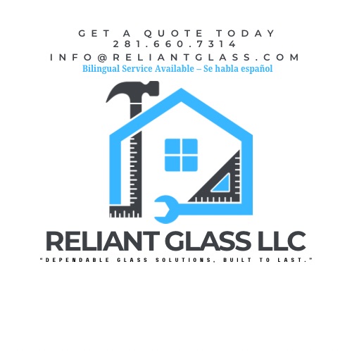 Reliant Glass LLC | Houston TX