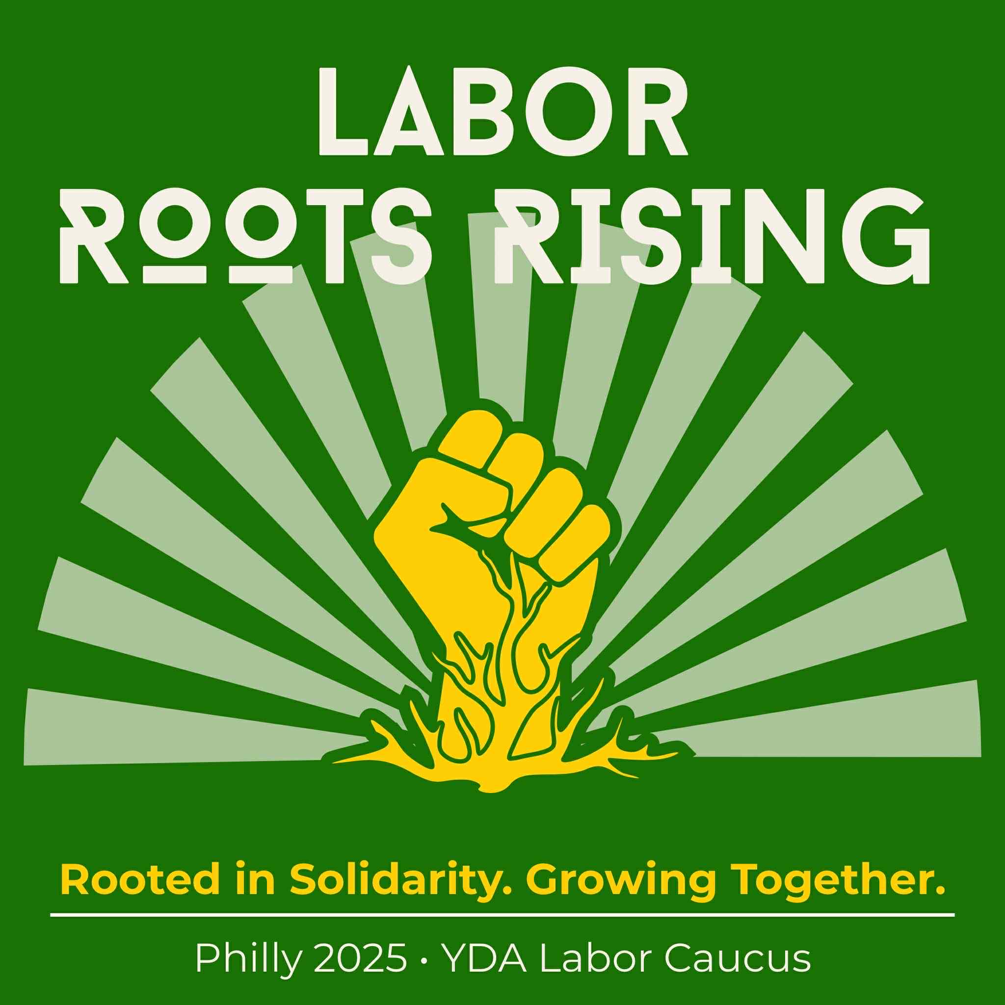 Labor Roots Rising Slate-YDA Labor Caucus