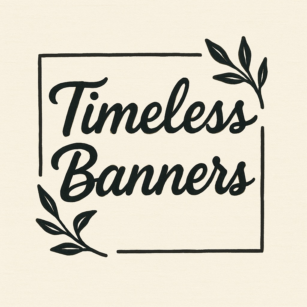 Timeless Banners