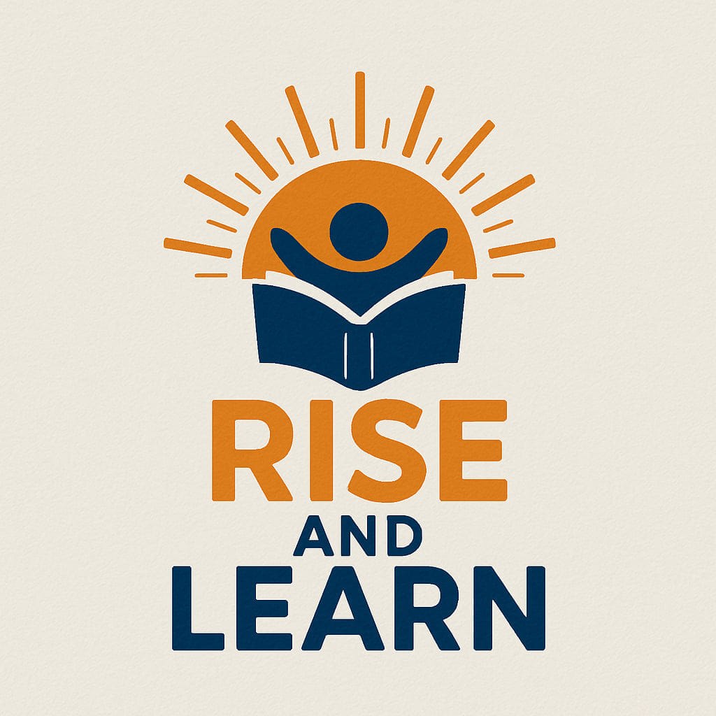 Rise and Learn