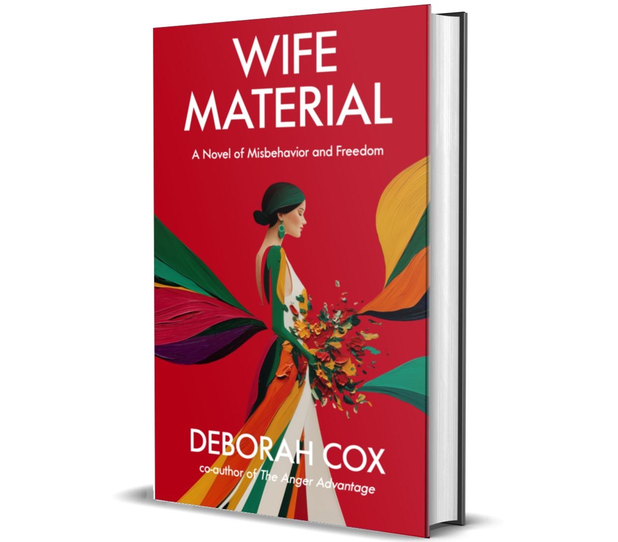 Wife Material - A Novel of Misbehavior and Freedom