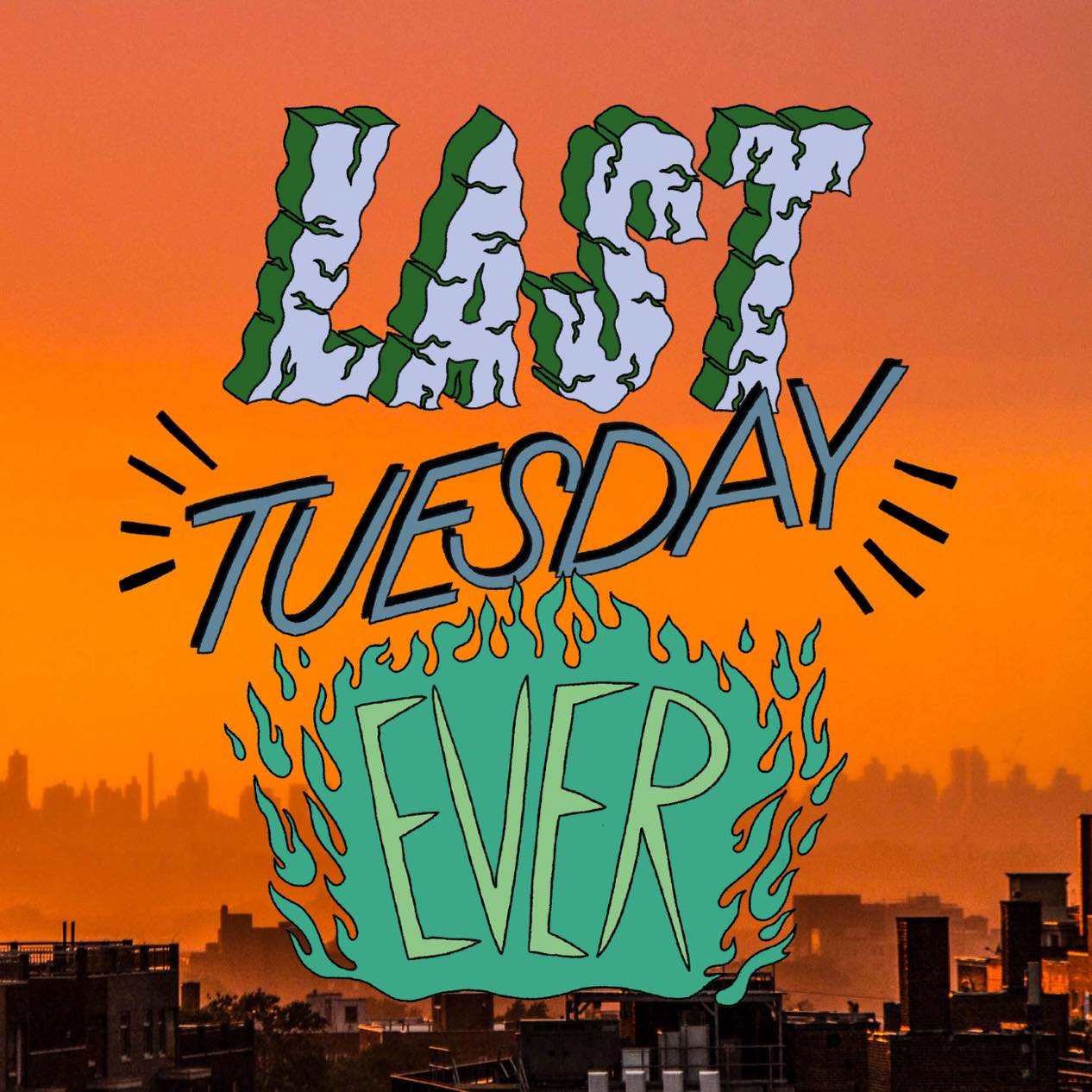 Last Tuesday Ever