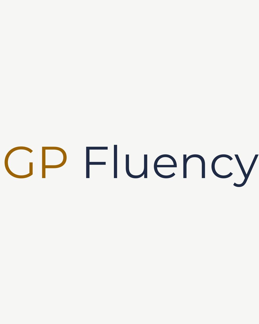 GP Fluency