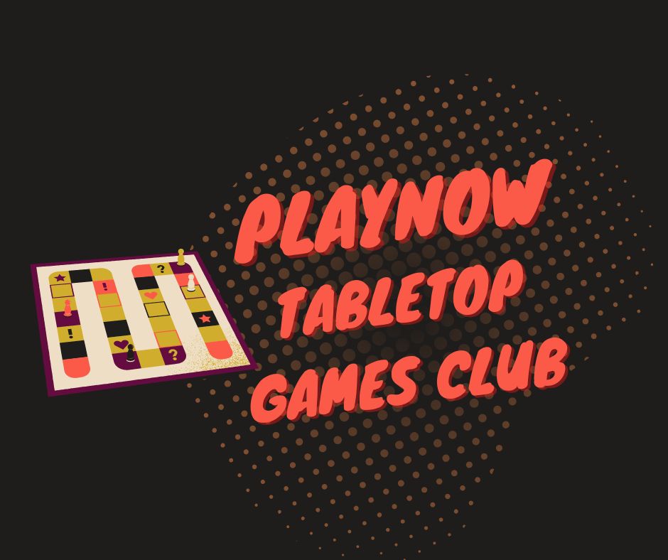 PlayNow Tabletop Games Club