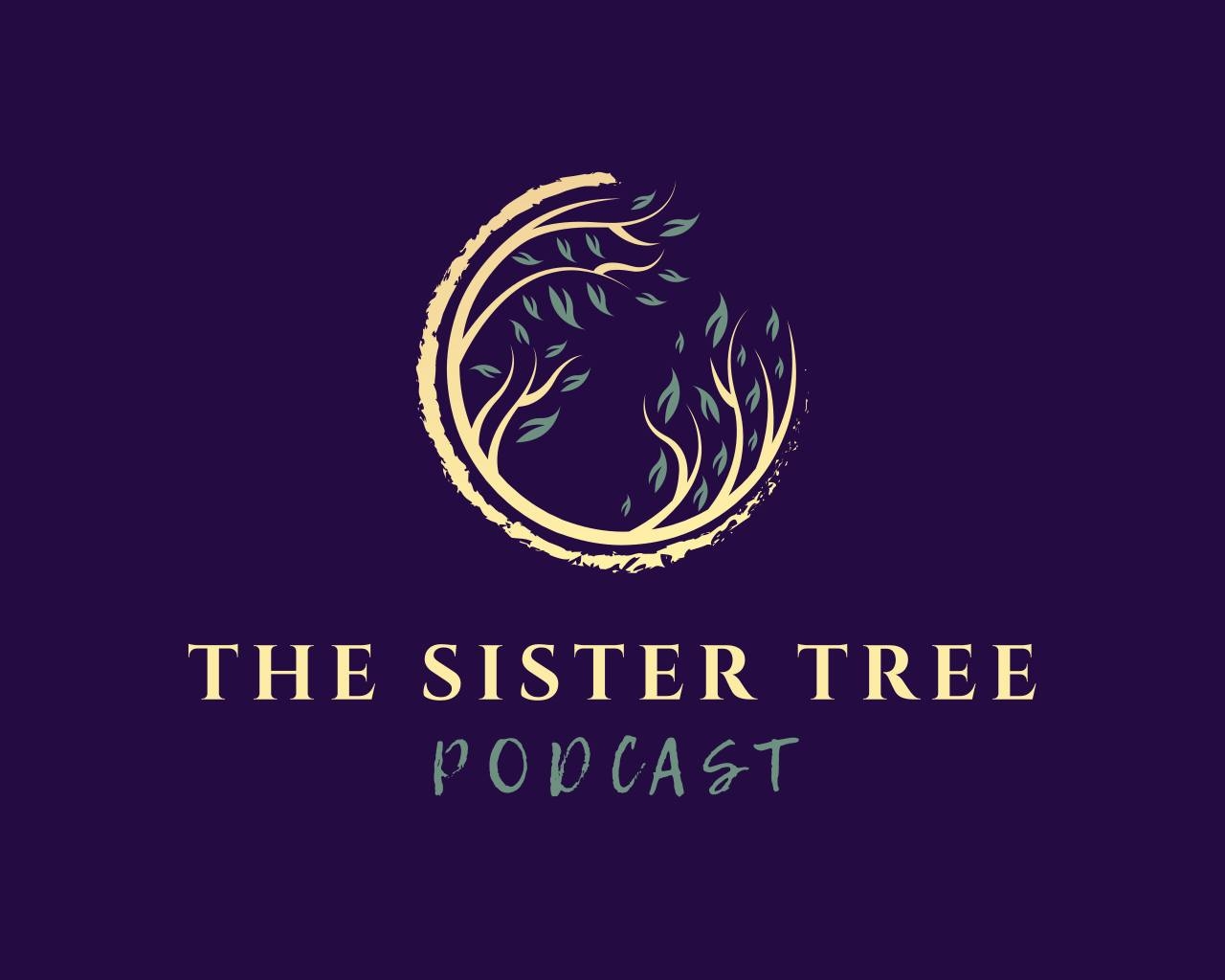 The Sister Tree Podcast