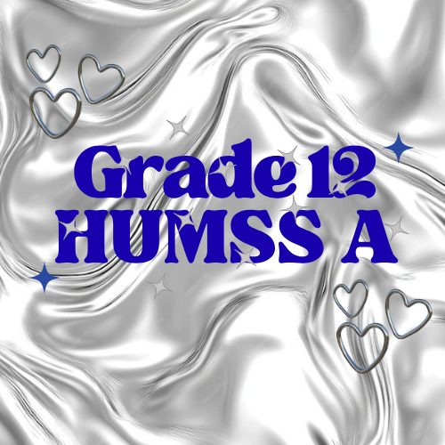 Grade 12 - HUMSS A | Dasmariñas