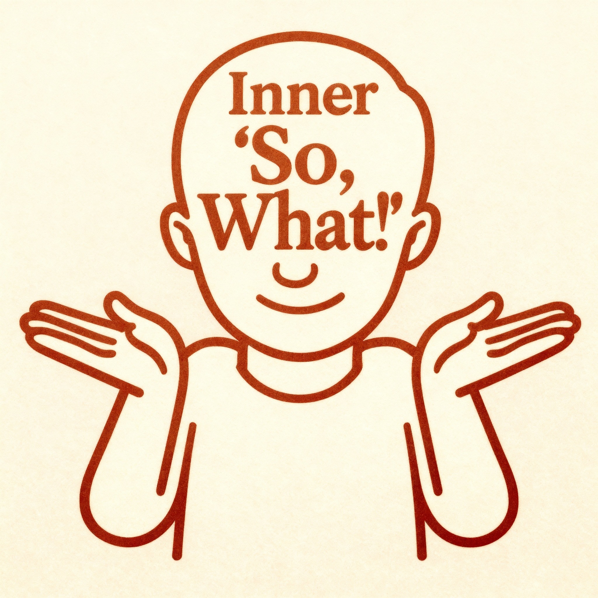 Inner 'So, What'