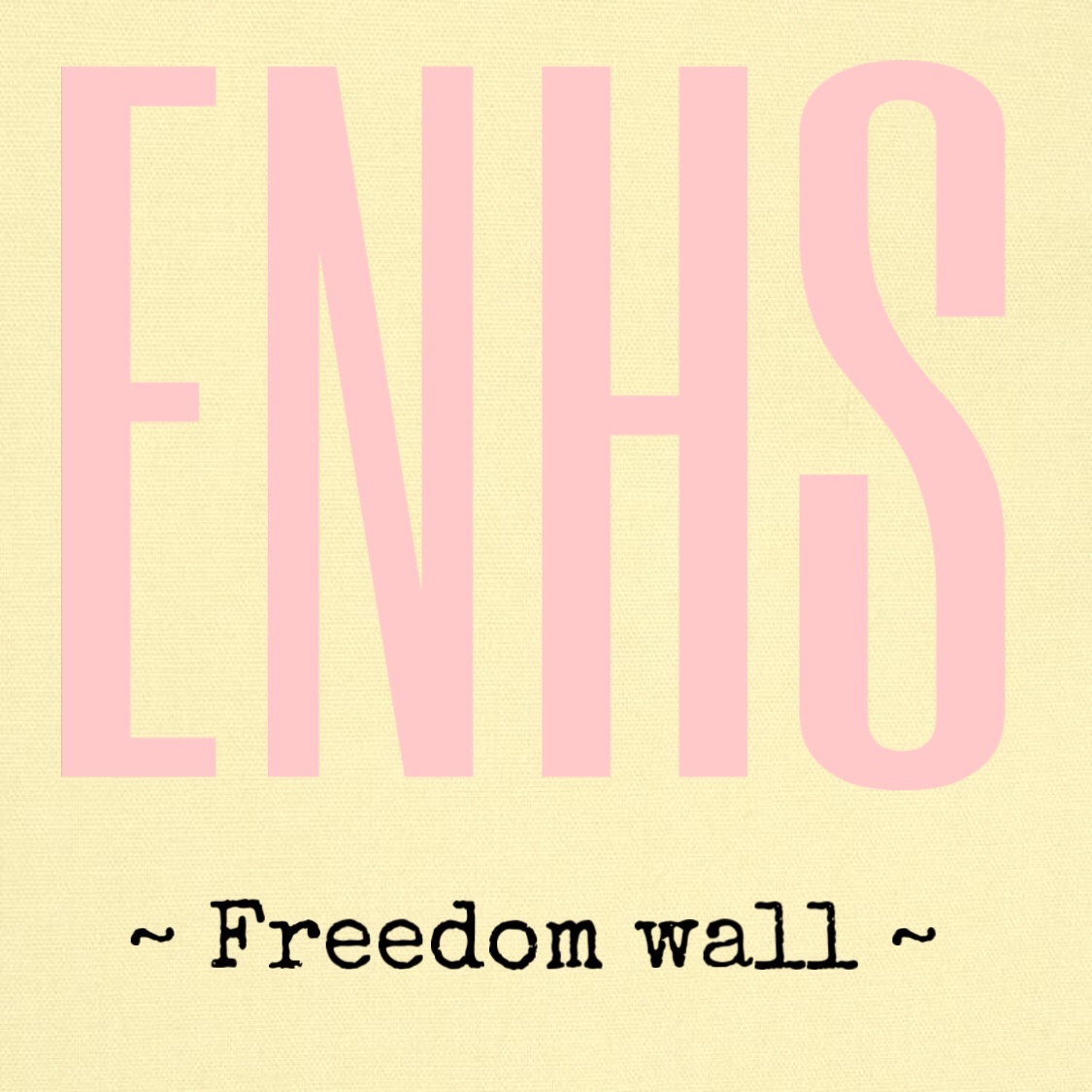 Enhs Freedom Wall