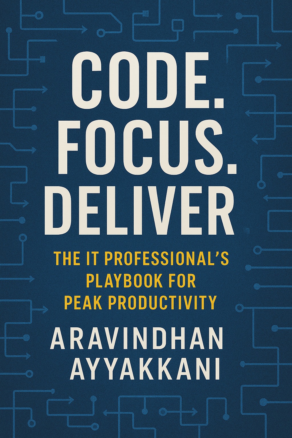 Code Focus Deliver - Book