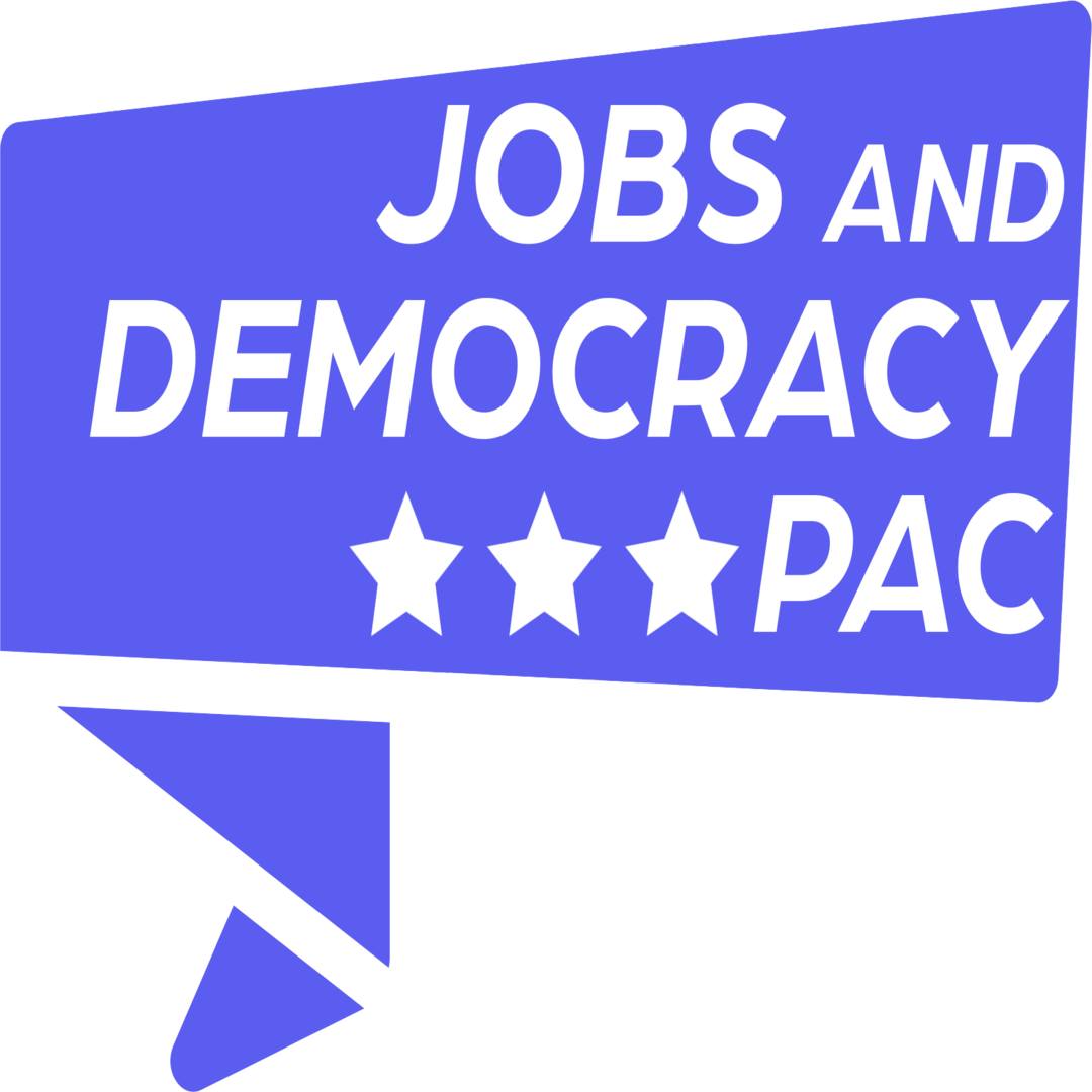Jobs and Democracy PAC | Washington D.C. DC