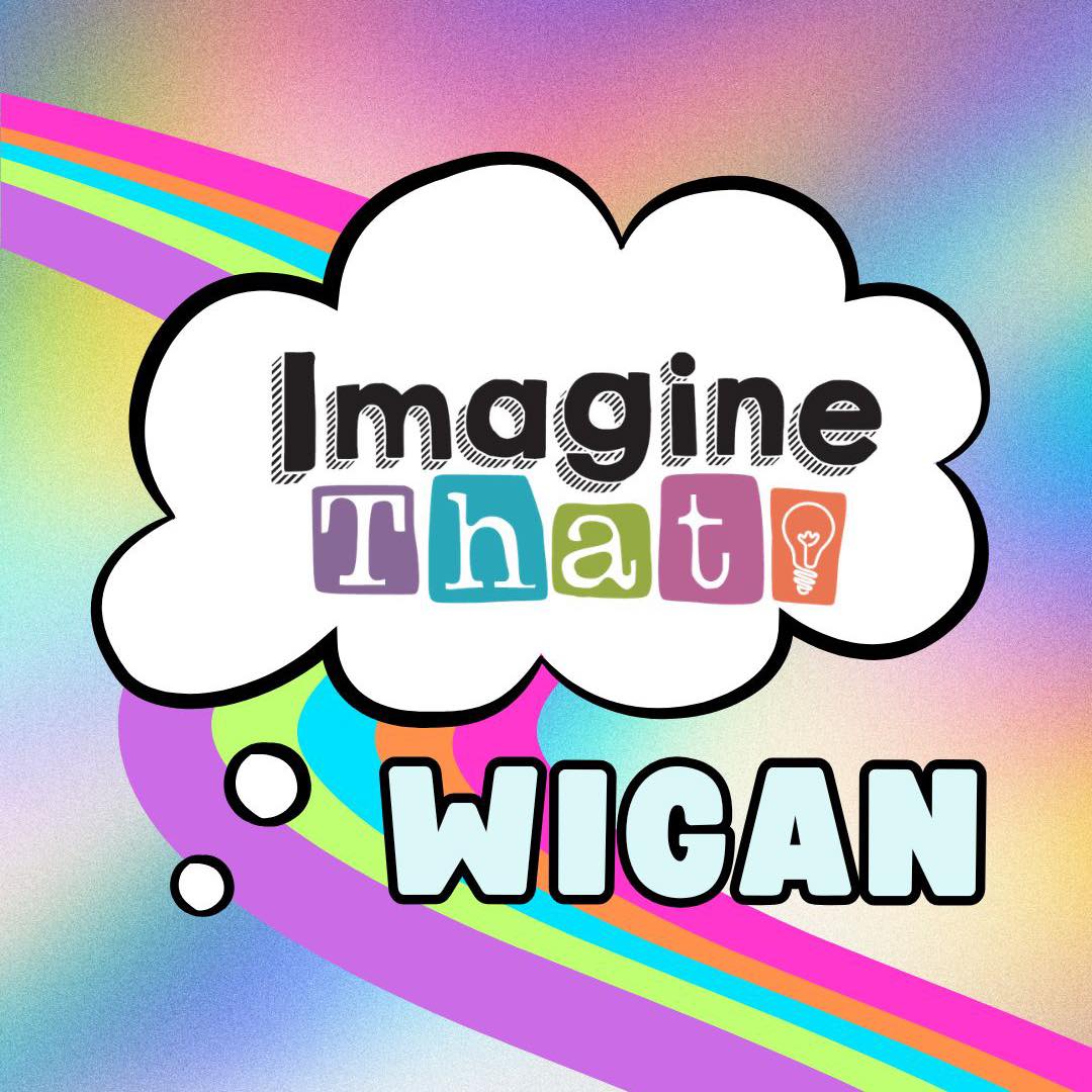 Imagine That Wigan