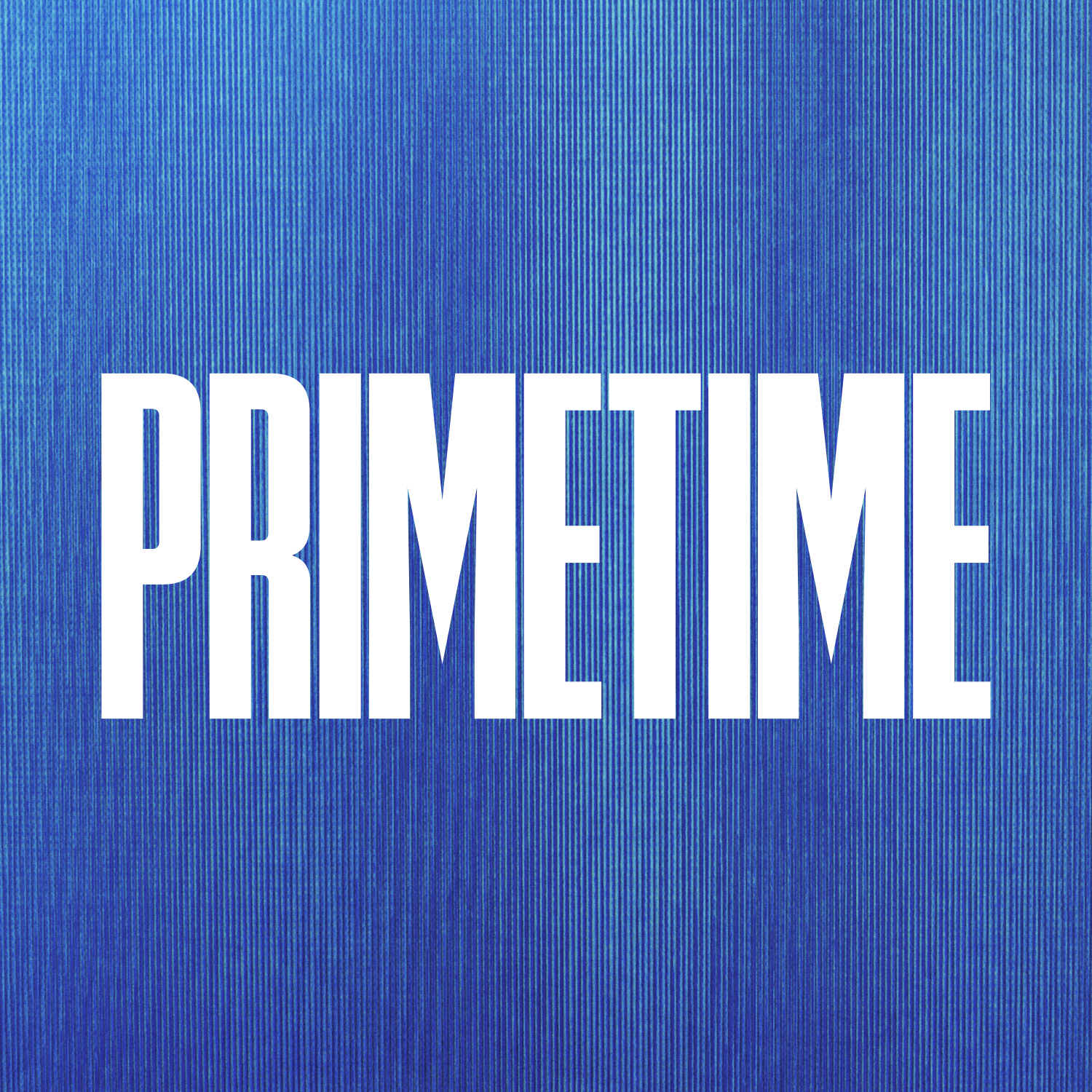 Why don't you have a seat right there. PRIMETIME starring Robert ...