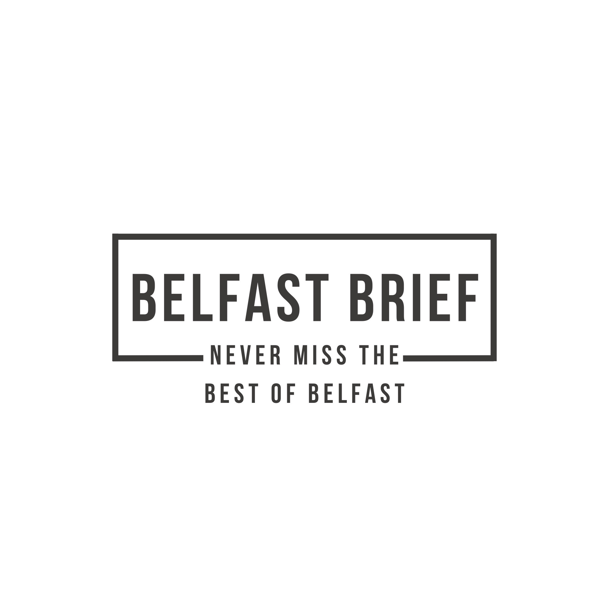 Belfast Brief